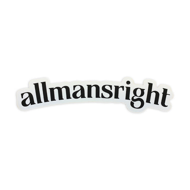 "allmansright" sticker - allmansright